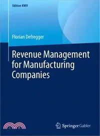 在飛比找三民網路書店優惠-Revenue Management for Manufac