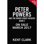 PETER POWERS AND THE ROWDY ROBOT RAIDERS!/KENT CLARK【禮筑外文書店】