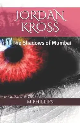 Jordan Kross: In The Shadows of Mumbai