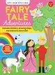 Fairy Tale Adventures ― Includes Stickers, Drawing Steps, and Scenes to Decorate!
