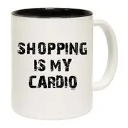Shopping Is My Cardio Mug Cup