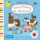 Who's Hiding on the Farm? A Felt Flaps Book