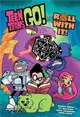 Teen Titans Go! Roll With It 1