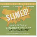 SLIMED!: AN ORAL HISTORY OF NICKELODEON’S GOLDEN AGE, LIBRARY EDITION