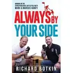 ALWAYS BY YOUR SIDE: WINNING ON THE ENTREPRENEURIAL BATTLEFIELD...WITH MARK & MARCUS HANEY
