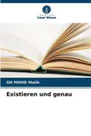 Existieren und genau [German] by Gh Mohd Malik [Paperback]