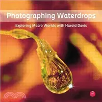 在飛比找三民網路書店優惠-Photographing Waterdrops—Explo