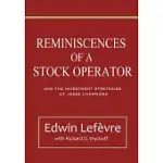 REMINISCENCES OF A STOCK OPERATOR: AND THE INVESTMENT STRATEGIES OF JESSE LIVERMORE (ILLUSTRATED)
