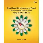RISK-BASED MONITORING AND FRAUD DETECTION IN CLINICAL TRIALS USING JMP AND SAS