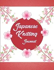 Japanese Knitting: Graph Paper Notebook, Blank Knitter's Journal, Knitting Patterns Book