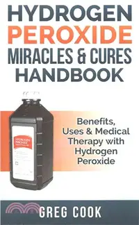 在飛比找三民網路書店優惠-Hydrogen Peroxide Miracles & C