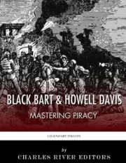 Black Bart & Howell Davis: Mastering Piracy by Charles River (English) Paperback