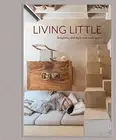 Living Little: Simplicity and Style in a Small Space. Jenkins 9781864708608**