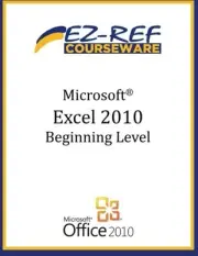 MICROSOFT EXCEL 2010 - BEGINNING: (INSTRUCTOR GUIDE) By Ez-ref Courseware *NEW*