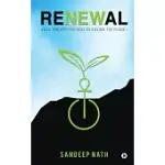 RENEWAL: YOUR UNEXPECTED ROLE IN SAVING THE PLANET