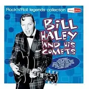One & Only Rock N Roll Legends - Bill Haley & His Comets