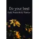 Do your best Daily Productivity Planner: Undated 3 Month Life Planner for Improve Time Management, Mastering productivity, Discipline and Focus