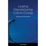 LEADING MANUFACTURING CULTURE CHANGE