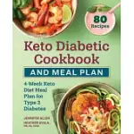 KETO DIABETIC COOKBOOK AND MEAL PLAN: 4-WEEK KETO DIET MEAL PLAN FOR TYPE 2 DIABETES