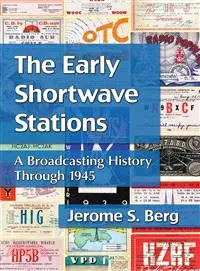 在飛比找三民網路書店優惠-The Early Shortwave Stations ─
