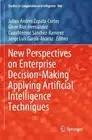 New Perspectives on Enterprise Decision-Making Applying Artificial Intelligence