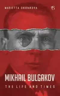 在飛比找博客來優惠-Mikhail Bulgakov: The Life and