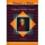 THE LIFE AND TIMES OF WOLFGANG AMADEUS MOZART