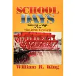 SCHOOL DAYS: COMING OF AGE IN THE MID-20TH CENTURY