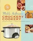 Mable Hoffman's Crockery Cookery, Revised Edition by Mable Hoffman: New