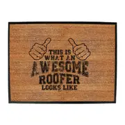 This Is What Awesome Roofer - Funny Novelty Doormat Man Cave Floor mat