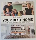 Your Best Home: 5 x spaces x 5 design steps a better life by Joe Snell