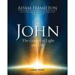 JOHN: THE GOSPEL OF LIGHT AND LIFE