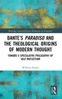 Franke - Dante's Paradiso and the Theological Origins of Modern Though - T555z