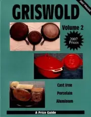 Griswold Volume 2: Cast Iron, Porcelain, Aluminum by L-W Books (English) Paperba