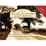 THE LINCOLN HIGHWAY ACROSS INDIANA