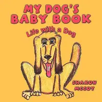 在飛比找博客來優惠-My Dog’s Baby Book: Life With 