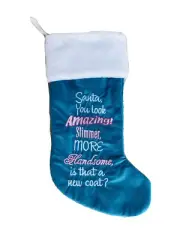 19 In santa You Look Amazinv Slimmer More Handsome Blue Christmas Stocking