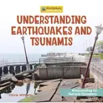 UNDERSTANDING EARTHQUAKES AND TSUNAMIS