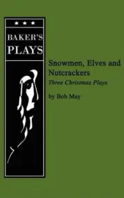 Snowmen, Elves and Nutcrackers by Bob May (English) Paperback Book