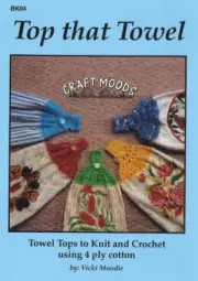 Top that Towel by Vicki Moodie (Crochet and Knit)