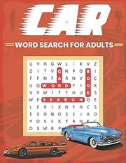 Car word search for adults.: Great car word puzzle book large print for car lovers out there. Includes muscle, classic cars and trucks. Prefect for ... for adults and teens. Creative word find.