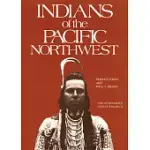 INDIANS OF THE PACIFIC NORTHWEST: A HISTORY