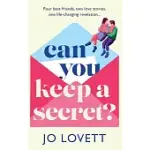 CAN YOU KEEP A SECRET?