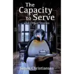 THE CAPACITY TO SERVE AND OTHER STORIES