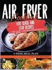 Air Fryer Cookbook: 600 Quick and Easy Recipes for Tasty and Heal 9781954151130