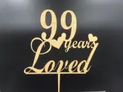 99 Years Loved Age Ninety Nine Birthday Oak Veneer 3mm MDF Wooden Cake Topper