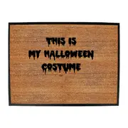 This Is My Halloween Costume - Funny Novelty Doormat Man Cave Floor mat