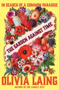 在飛比找誠品線上優惠-The Garden Against Time: In Se