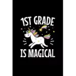 1ST GRADE IS MAGICAL NOTEBOOK: BLANK LINED NOTEBOOK JOURNAL FOR WORK, SCHOOL, OFFICE - 6X9 110 PAGE