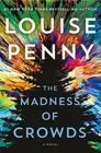 The Madness of Crowds: 17 By Louise Penny English Book Brand new